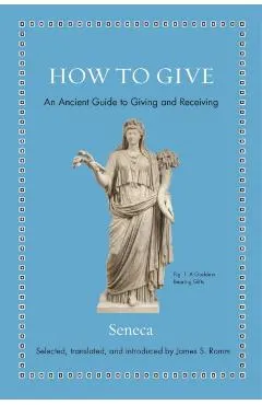 How to Give: An Ancient Guide to Giving and Receiving