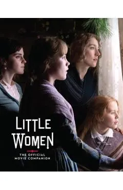 Little Women: The Official Movie Companion