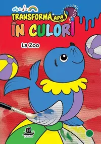 Transformă apa în culori. La zoo - Paperback - ***