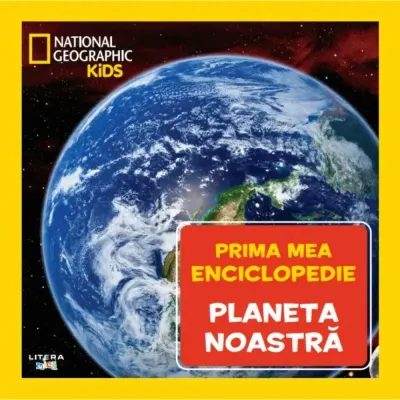 Prima mea enciclopedie, National Geographic, Planeta noastra