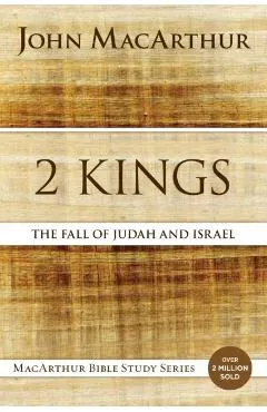 2 Kings: The Fall of Judah and Israel