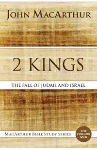 2 Kings: The Fall of Judah and Israel