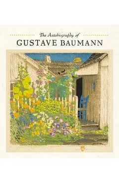 The Autobiography of Gustave Baumann