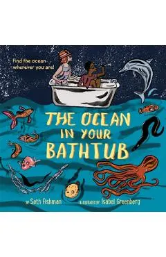 The Ocean in Your Bathtub
