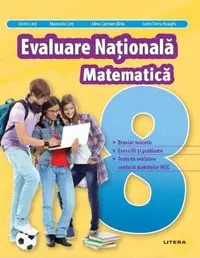 Evaluare Națională. Matematică. Clasa a VIII-a - Paperback brosat - Alina Carmen Birta, Dorin Linț, Maranda Linț