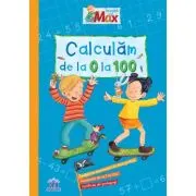 Invata cu Max. Calculam de la 0 la 100