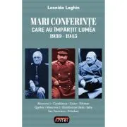 Mari conferinte care au impartit lumea 1939-1945