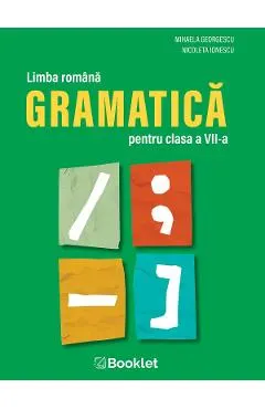Limba romana. Gramatica - Clasa 7