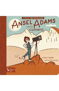 Little Naturalists: Ansel Adams and His Camera