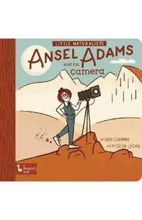 Little Naturalists: Ansel Adams and His Camera