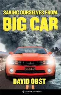 Saving Ourselves from Big Car
