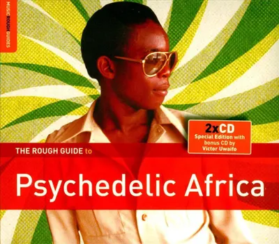 The Rough Guide to Psychedelic Africa