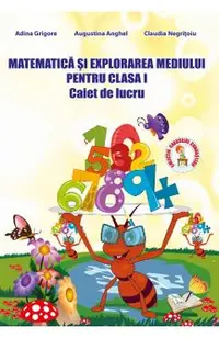 Matematica si explorarea mediului - Clasa 1 - Caiet de lucru