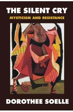 The Silent Cry: Mysticism and Resistance