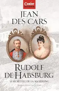 eBook Rudolf de Habsburg si secretele de la Mayerling