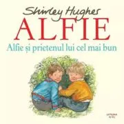 Alfie si prietenul lui cel mai bun