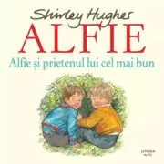 Alfie si prietenul lui cel mai bun