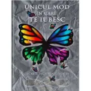 Secrete incatusate Volumul 3, Unicul mod in care te iubesc