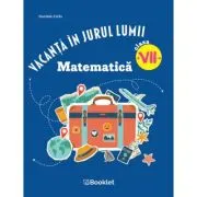 Vacanta in jurul lumii. Matematica, clasa a 7-a. Editia 2026