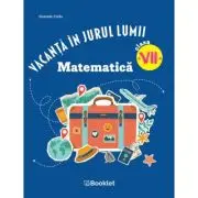 Vacanta in jurul lumii. Matematica, clasa a 7-a. Editia 2026