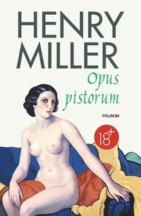 Opus pistorum - Paperback brosat - Henry Miller