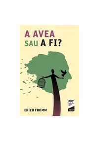 A Avea sau a Fi?