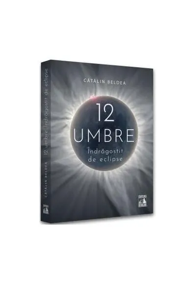 12 Umbre - Paperback brosat - Cătălin Beldea