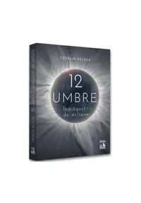 12 Umbre - Paperback brosat - Cătălin Beldea