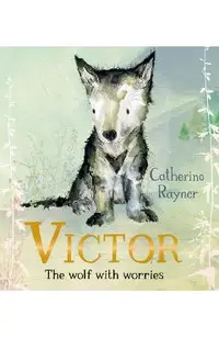 Victor, the Wolf with Worries