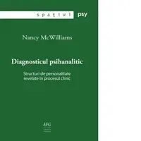 Diagnosticul psihanalitic. Structuri de personalitate revelate in procesul clinic