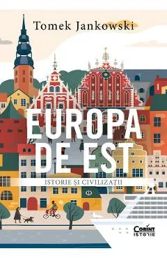 eBook Europa de Est. Istorie si civilizatii
