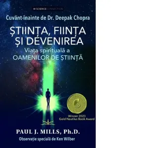 Stiinta, fiinta si devenirea. Viata spirituala a oamenilor de stiinta