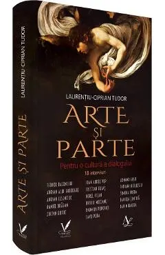 Arte si parte. Pentru o cultura a dialogului