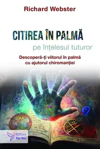 Citirea în palmă pe înțelesul tuturor - Paperback brosat - Richard Webster