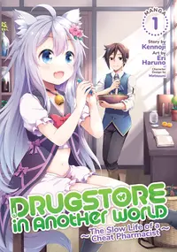 Drugstore in Another World The Slow Life of a Cheat Pharmacist (Manga) Vol. 1