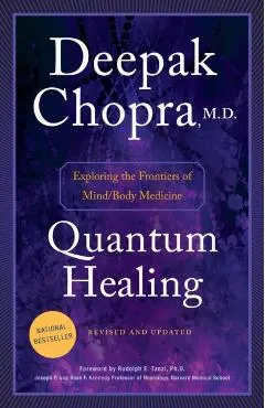 Quantum Healing: Exploring the Frontiers of Mind/Body Medicine