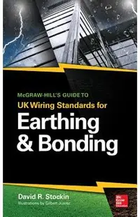 McGraw-Hill's Guide to UK Wiring Standards for Earthing & Bonding