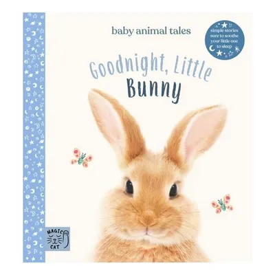 Goodnight, Little Bunny Simple Stories Sure to Soothe Your Little One to Sleep