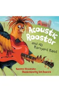 Acoustic Rooster and His Barnyard Band