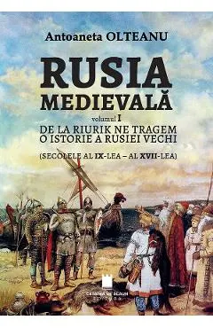 Rusia medievala Vol.1: De la Riurik ne tragem