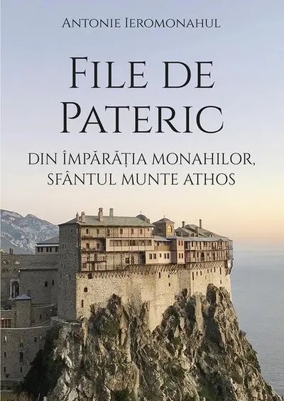 File de Pateric din împărăţia monahilor, Sfântul Munte Athos - Paperback brosat