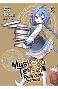 Mushoku Tensei: Roxy Gets Serious Vol. 5