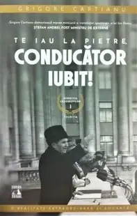 Sfarsitul Ceausestilor (vol. I): Te iau la pietre, conducator iubit!