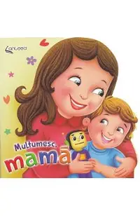 Multumesc, mama