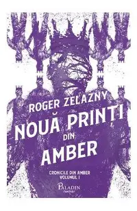Noua printi din Amber. Seria Cronicile din Amber Vol.1