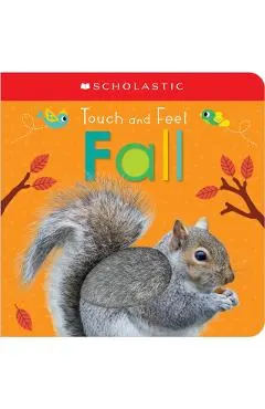 Touch and Feel Fall: Scholastic Early Learners (Touch and Feel)
