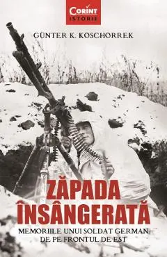 eBook Zapada insangerata. Memoriile unui soldat german de pe frontul de est