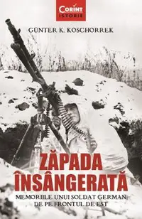 eBook Zapada insangerata. Memoriile unui soldat german de pe frontul de est