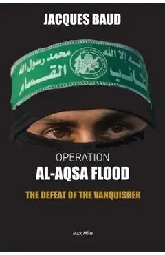 Operation Al-Aqsa Flood: The Defeat of the Vanquisher