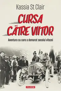 Cursa către viitor - Paperback brosat - Kassia St Clair